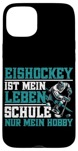 Eishockey Ist Mein Leben Schule Nur Mein Hobby Hockey Fan Hülle für iPhone 15 Plus Eishockey Ist Mein Leben Schule Nur Mein Hobby Hockey Fan Hülle für iPhone 15 Plus von Eishockeyspieler Eishockey Hockey Eishockeysport