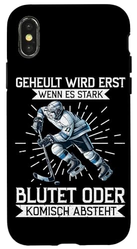 Geheult Wird Erst Wenn Es Stark Blutet Oder Komisch Absteht Hülle für iPhone X/XS Geheult Wird Erst Wenn Es Stark Blutet Oder Komisch Absteht Hülle für iPhone X/XS von Eishockeyspieler Eishockey Hockey Eishockeysport