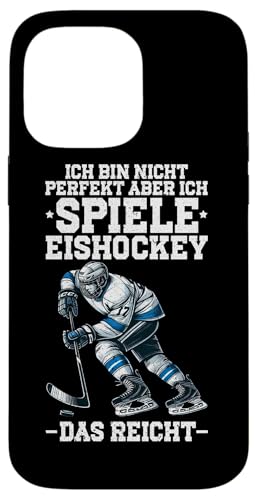 Ich Bin Nicht Perfekt Aber Ich Spiele Eishockey Das Reicht Hülle für iPhone 14 Pro Max Ich Bin Nicht Perfekt Aber Ich Spiele Eishockey Das Reicht Hülle für iPhone 14 Pro Max von Eishockeyspieler Eishockey Hockey Eishockeysport