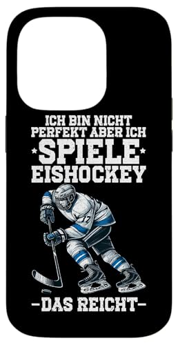 Ich Bin Nicht Perfekt Aber Ich Spiele Eishockey Das Reicht Hülle für iPhone 14 Pro von Eishockeyspieler Eishockey Hockey Eishockeysport