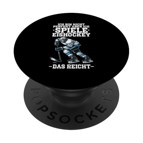 Ich Bin Nicht Perfekt Aber Ich Spiele Eishockey Das Reicht PopSockets Klebender PopGrip Ich Bin Nicht Perfekt Aber Ich Spiele Eishockey Das Reicht PopSockets Klebender PopGrip von Eishockeyspieler Eishockey Hockey Eishockeysport