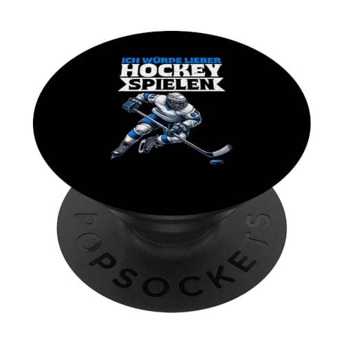 Ich Würde Lieber Hockey Spielen Eishockeyspieler Eishockey PopSockets Klebender PopGrip von Eishockeyspieler Eishockey Hockey Eishockeysport