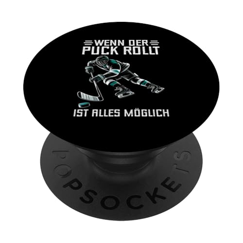 Wenn Der Puck Rollt Ist Alles Möglich Eishockeyspieler PopSockets Klebender PopGrip Wenn Der Puck Rollt Ist Alles Möglich Eishockeyspieler PopSockets Klebender PopGrip von Eishockeyspieler Eishockey Hockey Eishockeysport