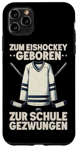 Zum Eishockey Geboren Zur Schule Gezwungen Eishockeyspielen Hülle für iPhone 11 Pro Max von Eishockeyspieler Eishockey Hockey Eishockeysport