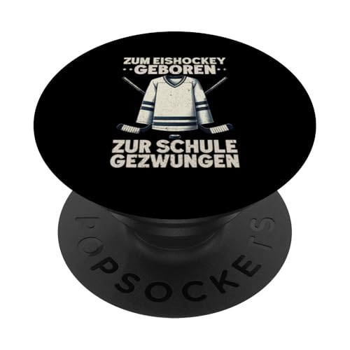 Zum Eishockey Geboren Zur Schule Gezwungen Eishockeyspielen PopSockets Klebender PopGrip Zum Eishockey Geboren Zur Schule Gezwungen Eishockeyspielen PopSockets Klebender PopGrip von Eishockeyspieler Eishockey Hockey Eishockeysport