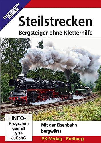 Steilstrecken: Mit der Eisenbahn bergwärts von Ek-Verlag Eisenbahnkurier