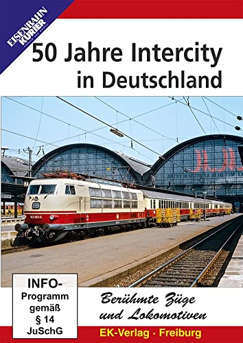 50 Jahre Intercity in Deutschland 50 Jahre Intercity in Deutschland von Ek-Verlag GmbH