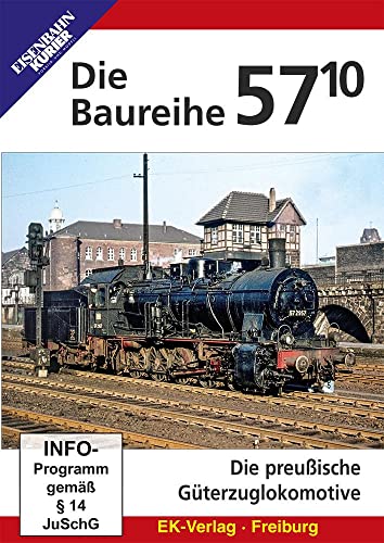 Die Baureihe 57.10 - Die preußische Güterzuglokomotive von Ek-Verlag GmbH