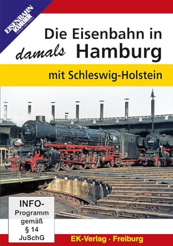 Die Eisenbahn in Hamburg damals mit Schleswig-Holstein Die Eisenbahn in Hamburg damals mit Schleswig-Holstein von Ek-Verlag GmbH