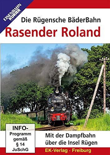 Die Rügensche BäderBahn Rasender Roland - Mit der Dampfbahn über die Insel Rügen von Ek-Verlag GmbH