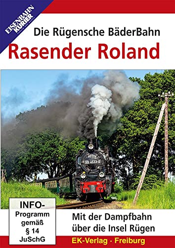 Die Rügensche BäderBahn Rasender Roland - Mit der Dampfbahn über die Insel Rügen Die Rügensche BäderBahn Rasender Roland - Mit der Dampfbahn über die Insel Rügen von Ek-Verlag GmbH