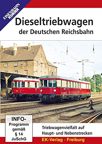 Dieseltriebwagen der Deutschen Reichsbahn - Triebwagenvielfalt auf Haupt- und Nebenstrecken Dieseltriebwagen der Deutschen Reichsbahn - Triebwagenvielfalt auf Haupt- und Nebenstrecken von Ek-Verlag GmbH
