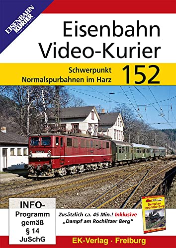 Eisenbahn Video-Kurier 152 - Schwerpunkt Normalspurbahnen im Harz von Ek-Verlag GmbH