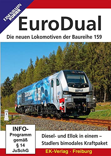 EuroDual - Die neuen Lokomotiven der Bauhreihe 159 EuroDual - Die neuen Lokomotiven der Bauhreihe 159 von Ek-Verlag GmbH