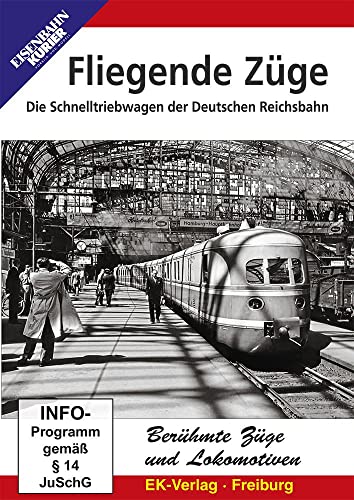 Fliegende Züge - Die Schnelltriebwagen der Deutschen Reichsbahn von Ek-Verlag GmbH