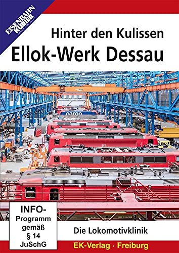 Hinter den Kulissen: Ellok-Werk Dessau - Die Lokomotivklinik von Ek-Verlag GmbH