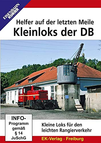 Kleinloks der DB - Helfer auf der letzten Meile Kleinloks der DB - Helfer auf der letzten Meile von Ek-Verlag GmbH