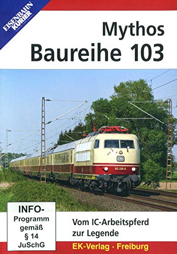 Mythos Baureihe 103 von Ek-Verlag GmbH