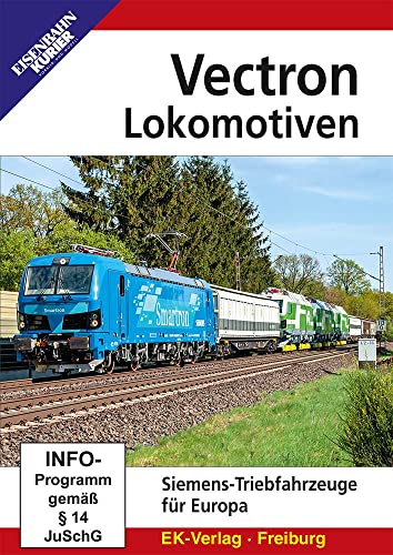 Vectron-Lokomotiven - Siemens-Triebfahrzeuge für Europa von Ek-Verlag GmbH