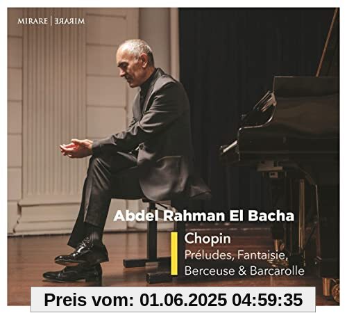 Preludes/Berceuse/Barcarolle/+ Preludes/Berceuse/Barcarolle/+ von El Bacha, Abdel Rahman