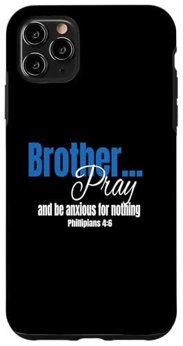 Bruder, betet und sorgt euch um nichts (Philipper 4:6) Hülle für iPhone 11 Pro Max von Elastee