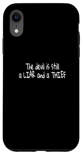 Der Teufel ist immer noch ein Lügner und ein Dieb, christliches Design Hülle für iPhone XR Der Teufel ist immer noch ein Lügner und ein Dieb, christliches Design Hülle für iPhone XR von Elastee