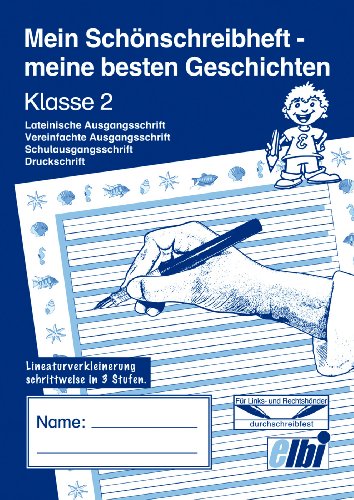 Elbi Schönschreibheft/Geschichtenheft Klasse 2 für Grundschule und Förderschule - H26 von Elbi Verlag
