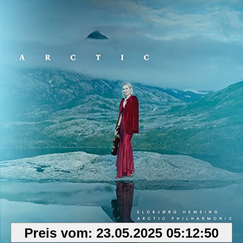 Arctic Arctic von Eldbjorg Hemsing & Arctic Philharmonic