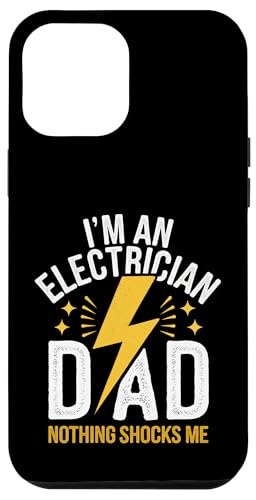 Elektriker Ich bin Elektriker Papa Nichts schockiert mich Hülle für iPhone 12 Pro Max von Electrician Electrical Craftsman