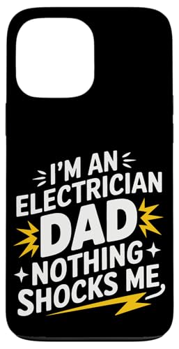 Elektriker Ich bin Elektriker Papa Nichts schockiert mich Hülle für iPhone 13 Pro Max von Electrician Electrical Craftsman