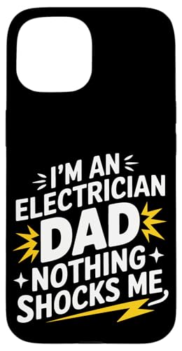 Elektriker Ich bin Elektriker Papa Nichts schockiert mich Hülle für iPhone 15 von Electrician Electrical Craftsman