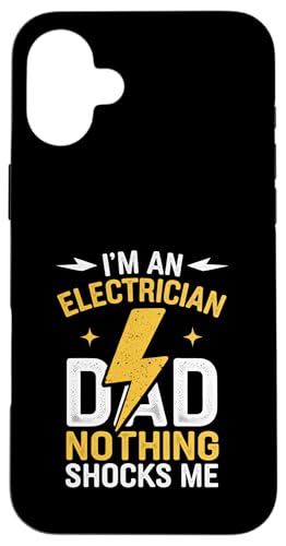 Elektriker Ich bin Elektriker Papa Nichts schockiert mich Hülle für iPhone 16 Plus von Electrician Electrical Craftsman