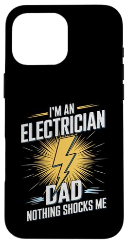 Elektriker Ich bin Elektriker Papa Nichts schockiert mich Hülle für iPhone 16 Pro Max von Electrician Electrical Craftsman