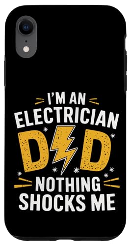 Elektriker Ich bin Elektriker Papa Nichts schockiert mich Hülle für iPhone XR von Electrician Electrical Craftsman