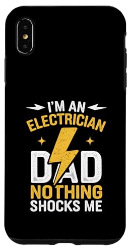 Elektriker Ich bin Elektriker Papa Nichts schockiert mich Hülle für iPhone XS Max von Electrician Electrical Craftsman