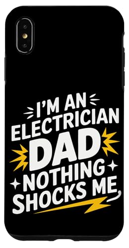 Elektriker Ich bin Elektriker Papa Nichts schockiert mich Hülle für iPhone XS Max von Electrician Electrical Craftsman