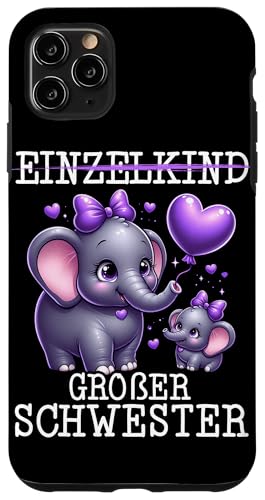 Einzelkind Große Schwester Elefant Älteres Geschwisterkind Hülle für iPhone 11 Pro Max Einzelkind Große Schwester Elefant Älteres Geschwisterkind Hülle für iPhone 11 Pro Max von Elefant Große Schwester in spe Neue Schwester