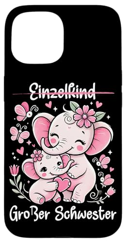 Einzelkind Große Schwester Elefant Älteres Geschwisterkind Hülle für iPhone 15 Einzelkind Große Schwester Elefant Älteres Geschwisterkind Hülle für iPhone 15 von Elefant Große Schwester in spe Neue Schwester
