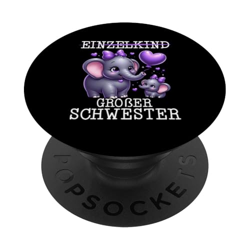 Einzelkind Große Schwester Elefant Älteres Geschwisterkind PopSockets Klebender PopGrip Einzelkind Große Schwester Elefant Älteres Geschwisterkind PopSockets Klebender PopGrip von Elefant Große Schwester in spe Neue Schwester