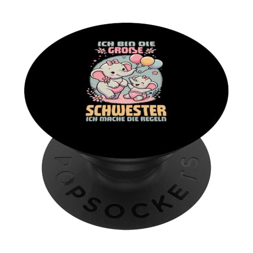 Ich Bin Die Große Schwester Ich Mache Die Regeln Elefanten PopSockets Klebender PopGrip Ich Bin Die Große Schwester Ich Mache Die Regeln Elefanten PopSockets Klebender PopGrip von Elefant Große Schwester in spe Neue Schwester