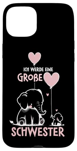 Ich Werde Eine Große Schwester Älteres Geschwisterkind Hülle für iPhone 15 Plus Ich Werde Eine Große Schwester Älteres Geschwisterkind Hülle für iPhone 15 Plus von Elefant Große Schwester in spe Neue Schwester