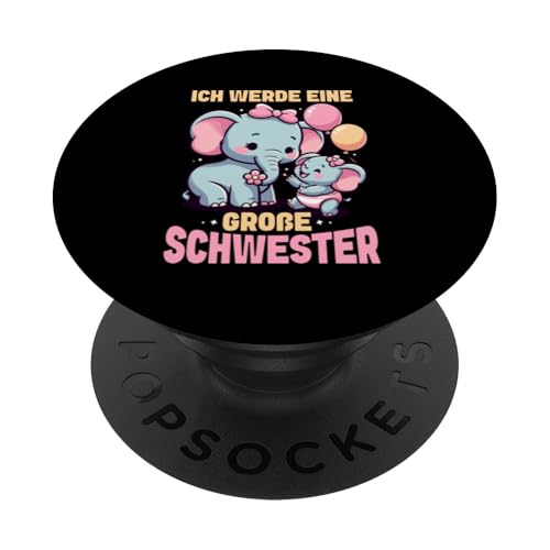 Ich Werde Eine Große Schwester Elefanten Geschwisterkind PopSockets Klebender PopGrip Ich Werde Eine Große Schwester Elefanten Geschwisterkind PopSockets Klebender PopGrip von Elefant Große Schwester in spe Neue Schwester