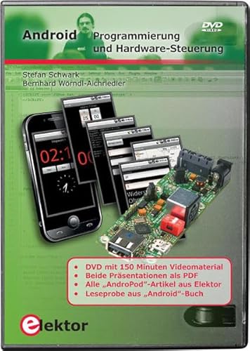 Android - Programmierung und Hardware-Steuerung, DVD-ROM Live-Workshop auf DVD. 150 Min. Android - Programmierung und Hardware-Steuerung, DVD-ROM Live-Workshop auf DVD. 150 Min. von Elektor Verlag