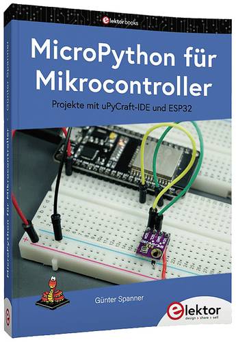 Elektor Micropython für Mikrocontrolle 19412 1St. Elektor Micropython für Mikrocontrolle 19412 1St. von Elektor