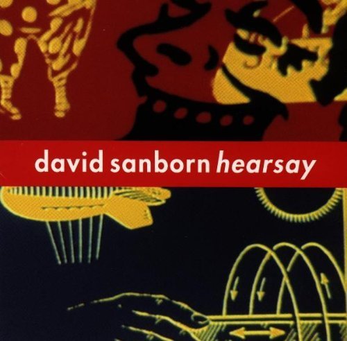 Hearsay by David Sanborn (2010) Audio CD von Elektra / Wea