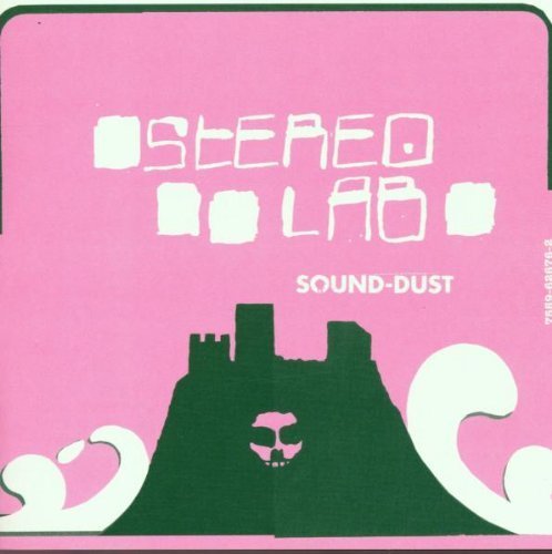 Sound-Dust by Stereolab (2001) Audio CD von Elektra / Wea