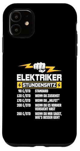 Elektriker Stundensatz Hülle für iPhone 11 Elektriker Stundensatz Hülle für iPhone 11 von Elektroniker Stundensatz