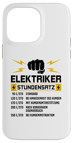 Elektriker Stundensatz Hülle für iPhone 14 Pro Max Elektriker Stundensatz Hülle für iPhone 14 Pro Max von Elektroniker Stundensatz