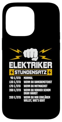 Elektriker Stundensatz Hülle für iPhone 14 Pro Max Elektriker Stundensatz Hülle für iPhone 14 Pro Max von Elektroniker Stundensatz