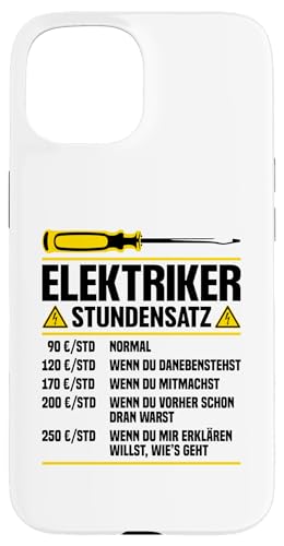 Elektriker Stundensatz Hülle für iPhone 15 Elektriker Stundensatz Hülle für iPhone 15 von Elektroniker Stundensatz